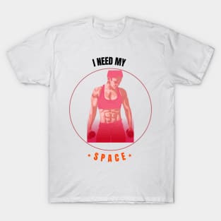 I Need My Space T-Shirt